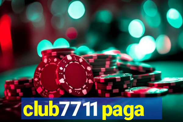 club7711 paga